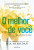 Capa do livro O melhor de você