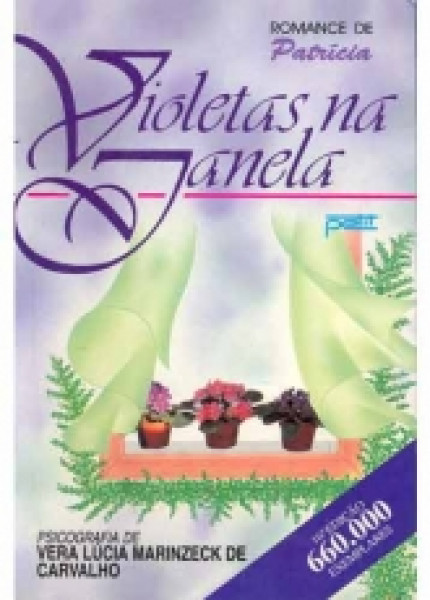 Capa de Violetas na Janela - Vera Lúcia Marinzeck de Carvalho; Espírito Patrícia