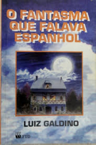 Capa de O fantasma que falava espanhol - Luiz Galdino