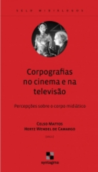 Capa de Corpografias no cinema e na televisão - Celso Mattos (org.); Hertz Wendel de Camargo (org.)