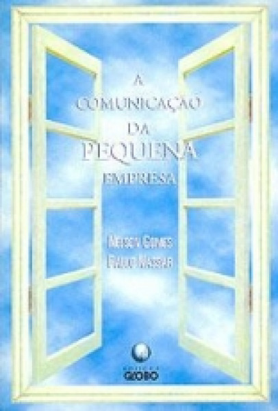 Capa de A comunicação da pequena empresa - Nelson Gomes; Paulo Nassar