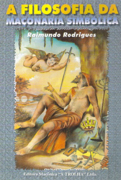 Capa de A filosofia da maçonaria simbólica - Raimindo Rodrigues