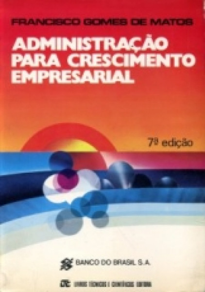 Capa de Administração para crescimento empresarial - Francisco Gomes de Matos
