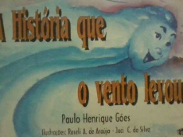 Capa de A história que o vento levou - Paulo Henrique Góes