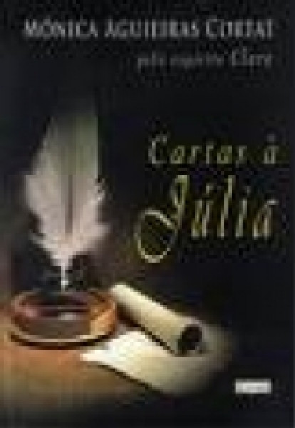 Capa de Cartas a Júlia - Mônica Aguieiras Cortat; Espírito Clara