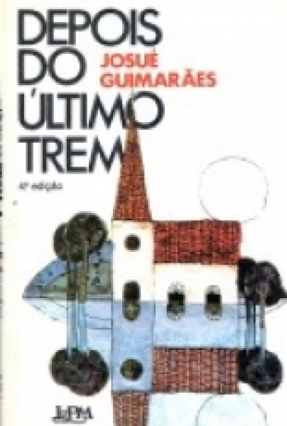 Capa de Depois do último trem - Josué Guimarães