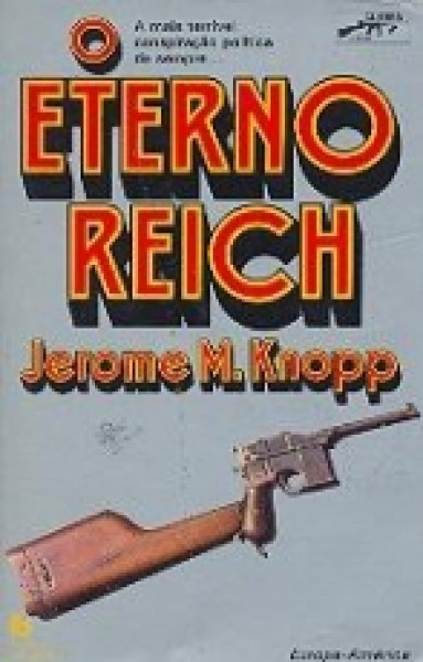Capa de O eterno Reich - Jerome M. Knopp