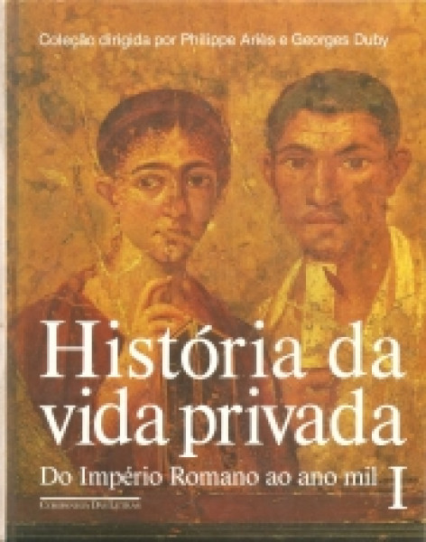Capa de História da vida privada volume 1 - Paul Marie Veyne; Hildegard Feist; Philippe Aries (dir.); Georges Duby (dir.)