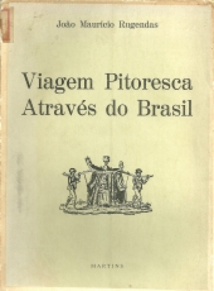 Capa de Viagem pitoresca através do Brasil - João Maurício Rugendas