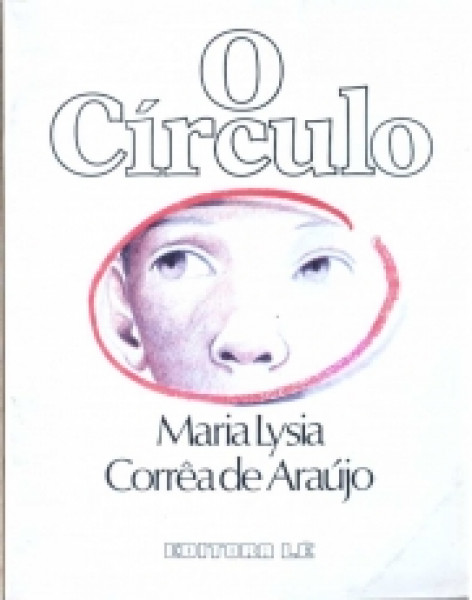 Capa de O circulo - Maria Lysia Corrêa de Araújo