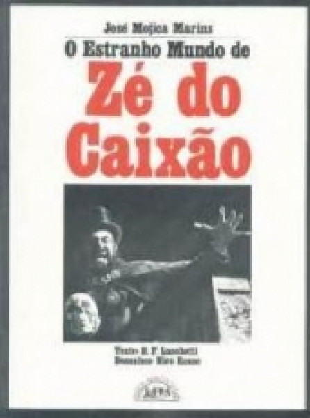 Capa de O estranho mundo de Zé do Caixão - José Mojica Marins; R. F. Lucchetti; Nico Rosso