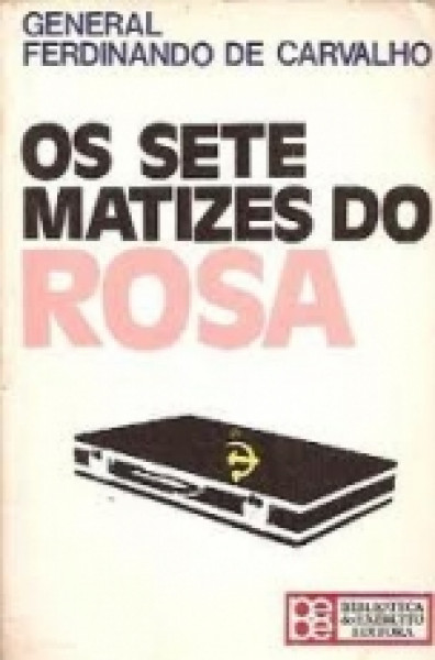 Capa de Os sete martizes do Rosa - General Ferdinando de Carvalho
