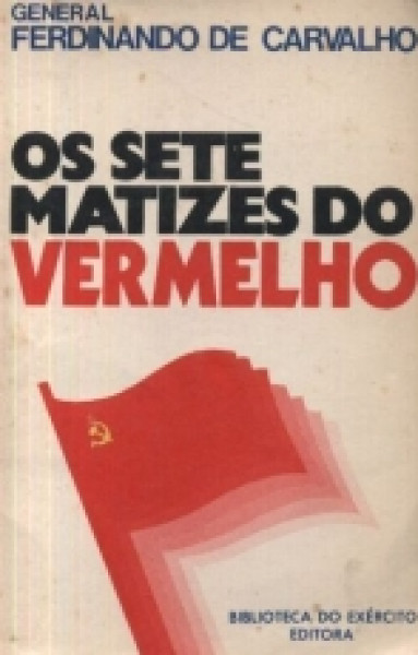 Capa de Os sete matizes do Vermelho - General Ferdinando de Carvalho