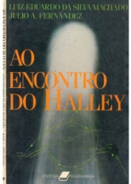 Capa de Ao encontro do Halley - Luiz Eduardo da Silva Machado; Julio A. Fernández
