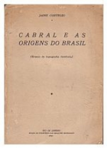 Capa de Cabral e as origens do Brasil - Jaime Cortesão