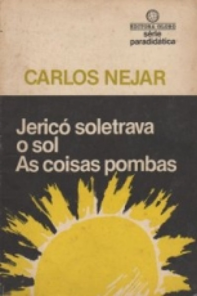 Capa de Jericó soletravo; O sol; As coisas pombas - Carlos Nejar
