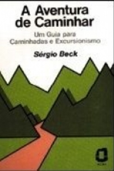 Capa de A aventura de caminhar - Sérgio Beck