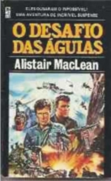 Capa de O desafio das águias - Alistair Maclean