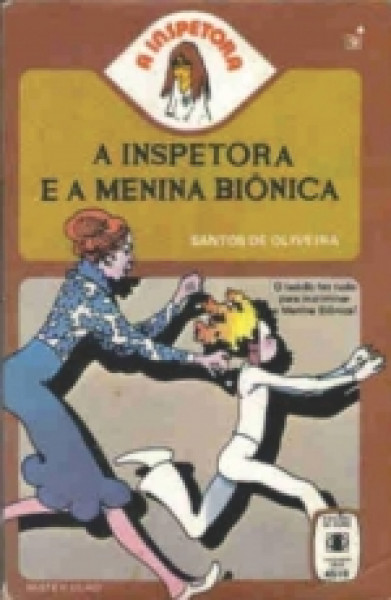 Capa de A inspetora e a menina biônica - Santos de Oliveira