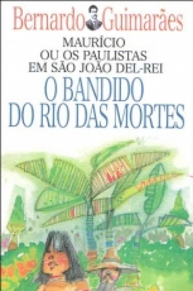 Capa de O bandido do Rio das Mortes - Bernardo Guimarães