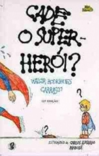 Capa de Cadê o super-herói? - Walcyr Carrasco