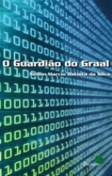 Capa de O guardião do graal - Neilon Márcio Batista da Silva