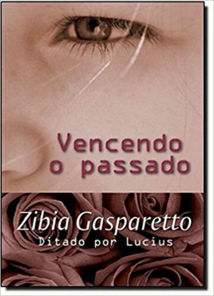 Capa de Vencendo o passado - Zibia Gasparetto; Espírito Lúcius