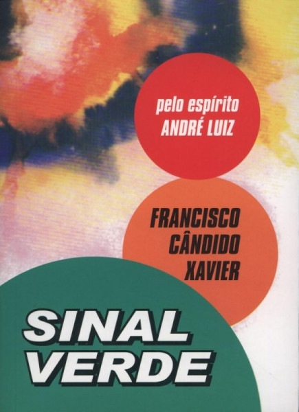 Capa de Sinal Verde - Francisco Cândido Xavier; Espírito André Luiz