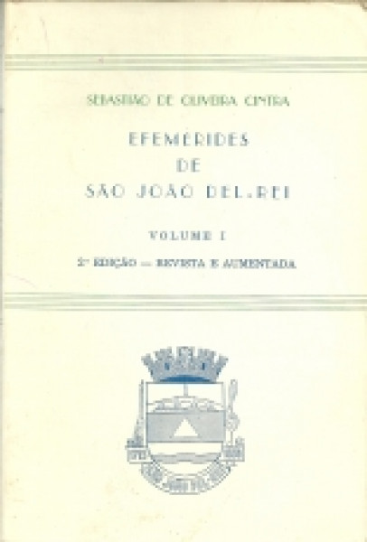 Capa de Efemérides de São João del-Rei volume I - Sebastião de Oliveira Cintra