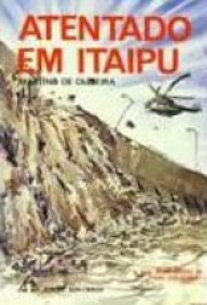 Capa de Atentado em Itaipu - Martins de Oliveira