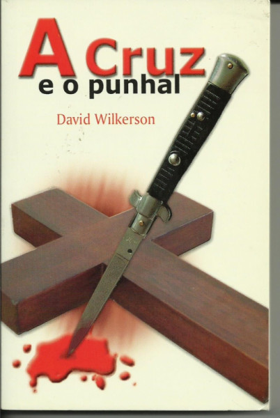 Capa de A Cruz e o Punhal - David Wilkerson