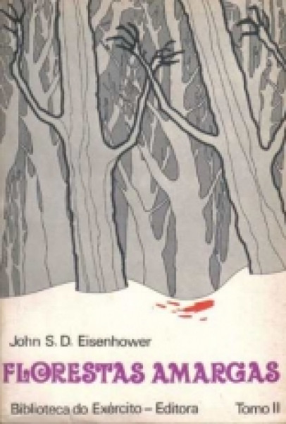 Capa de Florestas Amargas - John S. D. Eisenhower