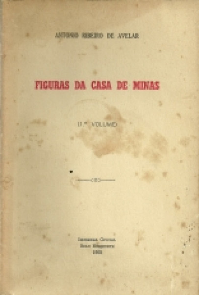 Capa de Figuras da casa de Minas volume 1 - Antonio Ribeiro de Avelar
