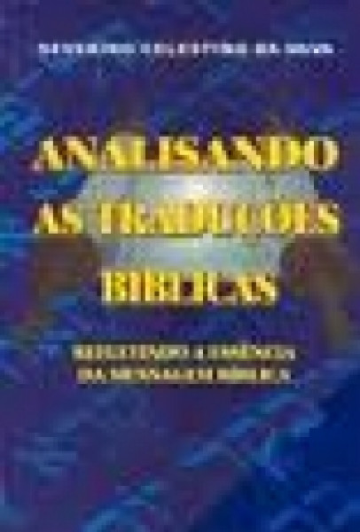Capa de Analisando as Traduções Bíblicas - Severino Celestino da Silva