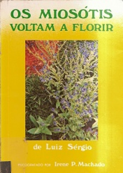 Capa de Os miosótis voltam a florir - Irene Pacheco Machado; Espírito Luiz Sérgio