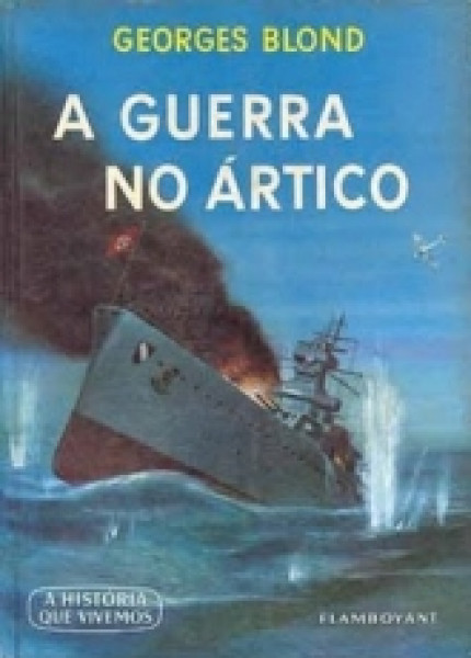 Capa de A Guerra no Ártico - Georges Blond