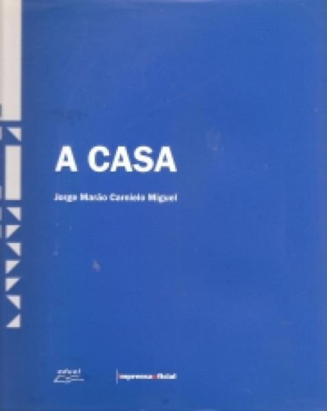 Capa de A CASA - Jorge Marão Carnielo Miguel