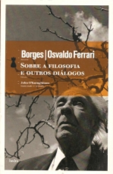 Capa de Sobre a filosofia - Jorge Luis Borges; Osvaldo Ferrari