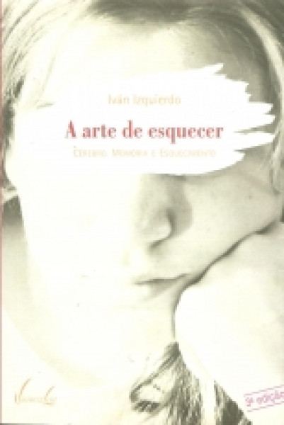 Capa de A arte de esquecer - Iván Izquierdo
