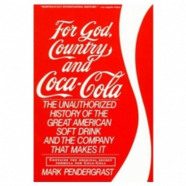 Capa de For God, country and Coca-Cola - Mark Pendergrast