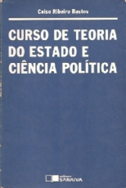 Capa de Curso de teoria do estado e ciência política - Celso Ribeiro Bastos