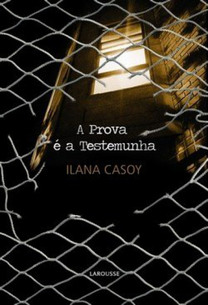 Capa de A prova é a testemunha - Ilana Casoy