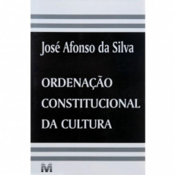 Capa de Ordenação constitucional da cultura - Jose Afonso da Silva