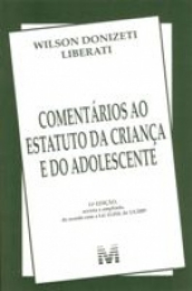 Capa de Comentários ao Estatuto da Criança e do Adolescente - Wilson Donizeti Liberati