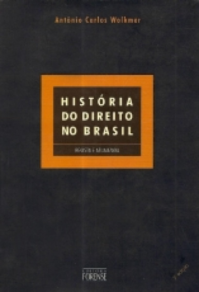 Capa de Historia do direito no Brasil - Antônio Carlos Wolkmer