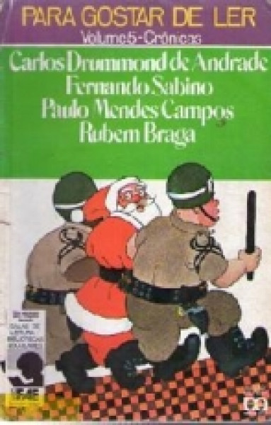 Capa de Para gostar de ler volume 5 - Carlos Drumond de Andrade; Fernando Sabino; Paulo Mendes Campos; Rubem Braga