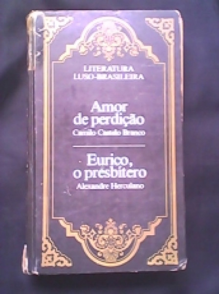 Capa de Amor de perdição e Eurico, o Presbítero - Camilo Castelo Branco; Alexandre Herculano