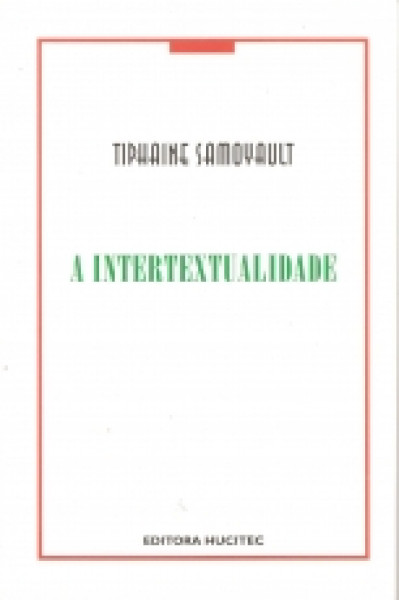 Capa de A INTERTEXTUALIDADE - Tiphaine Samoyault