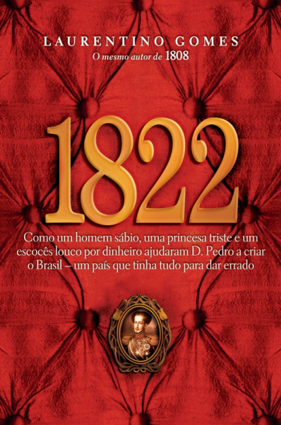 Capa de 1822 - Laurentino Gomes
