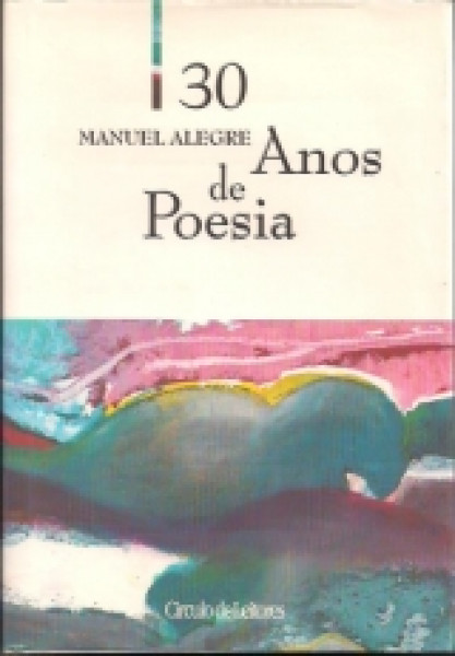 Capa de 30 ANOS DE POESIA - MANUEL ALEGRE